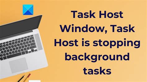 Task host window nedir